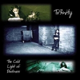 Tr3nity - The Cold Light Of Darkness '2001