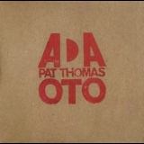 Ada, Pat Thomas - Oto '2013