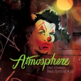 Atmosphere - Sad Clown Bad Dub #12 (sad Clown Bad Spring) '2008 - Album