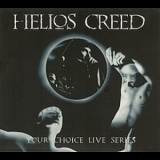 Helios Creed - Your Choice Live Series '1994
