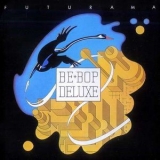 Be-Bop Deluxe - Futurama '1975