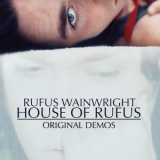 Rufus Wainwright - Original Demos '2011 - Album