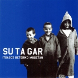 Su Ta Gar - Itsasoz Beteriko Mugetan '2003