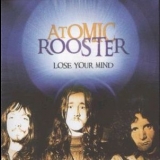 Atomic Rooster - Lose Your Mind '2005