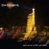 The Tangent - Down And Out In Paris And London '2009