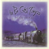 The Be Good Tanyas - Blue Horse '2000