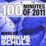 Markus Schulz - 100 Minutes Of 2011 '2011