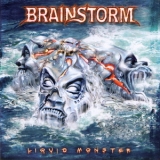 Brainstorm - Liquid Monster '2005