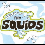 Buddy & The Squids - Buddy And The Squids '2013