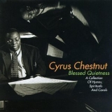 Cyrus Chestnut - Blessed Quietness '1996