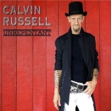 Calvin Russell - Unrepentant '2007 - Album