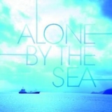 Chihei Hatakeyama - Alone By The Sea '2013