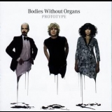 Bodies Without Organs - Prototype '2005