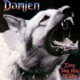 Damien - Every Dog Has Its Day '1987