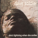 Dave Soldier - She's Lightning When She Smiles '1996