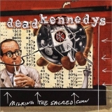 Dead Kennedys - Milking The Sacred Cow '2007 - Album