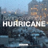 Daddy's Groove - Hurricane [web] '2013