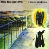 Aldo Tagliapietra - L'angelo Rinchiuso '2013