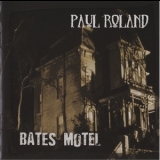 Paul Roland - Bates Motel '2013