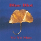 Blue Blot - Yo Yo Man '1994