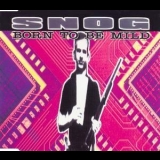 Snog - Born To Be Mild [CDS] '1993 - Single