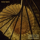 Francois Carrier, Michel Lambert, Alexey Lapin - Inner Spire '2011 - Album