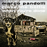 Marco Pandolfi - Close The Bottle When You're Done '2012 - Album