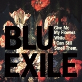Blu & Exile - Give Me My Flowers While I Can Still Smell Them '2012