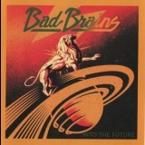 Bad Brains - Into The Future '2012 - Album