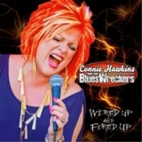 Connie Hawkins & The Blueswreckers - Wired Up And Fired Up '2013