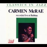 Carmen Mcrae - Recorded Live At Bubba's '1988