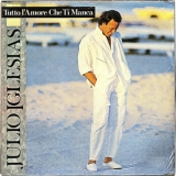 Julio Iglesias - Tutto L'amore Che Ti Manca (LP Rip) '1987