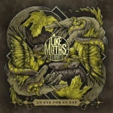 Like Moths To Flames - An Eye For An Eye '2013 - Album