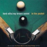 Herb Ellis & Ray Brown Sextet - In The Pocket (CD1) '2002