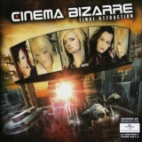 Cinema Bizarre - Final Attraction '2007