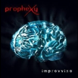 Prophexy - Improvviso '2013