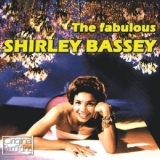 Shirley Bassey - The Fabulous Shirley Bassey (2CD) '2010