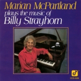 Marian Mcpartland - Plays The Music Of Billy Strayhorn '1987