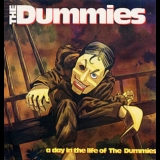 Dummies'The - A Day In The Life Of The Dummies  '1991