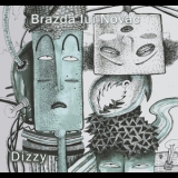 Brazda Lui Novac - Dizzy '2011