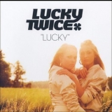 Lucky Twice - Lucky (2CD) [CDS] '2006