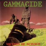 Gammacide - Victims Of Science '1989