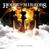 House Of Mirrors - Desolation '2006