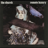The Church - Remote Luxury '1984