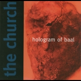 The Church - Hologram Of Baal '1998