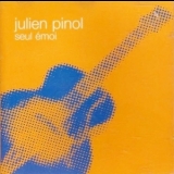 Julien Pinol - Seul Émoi '1996
