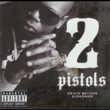 2 Pistols - Death Before Dishonor '2008