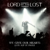 Lord Of The Lost - We Give Our Hearts (CD2 The Constancy Of Change) '2013