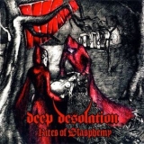 Deep Desolation - Rites Of Blasphemy '2012