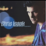 Chris Isaak - Always Got Tonight '2002